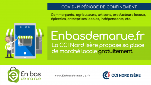 Lire la suite à propos de l’article La CCI Nord Isère propose gratuitement pendant toute la période de confinement sa place de marché locale Enbasdemarue.fr